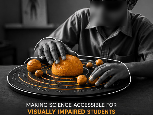 LET BLIND STUDENTS EXPERIENCE SCIENCE & DEAF STUDENTS LEARN ENGLISH.