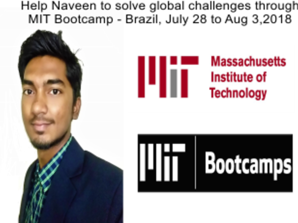 Help Naveen to solve global challenges through MIT Bootcamp2018,Brazil
