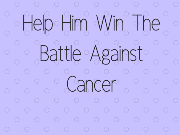 Help Wilson Win The Battle Against Cancer - Every Contribution Matters