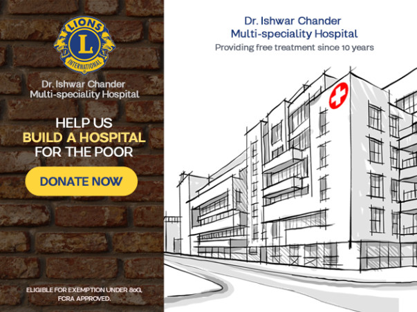 Help Lions’ Club’s Ishwar Chander Hospital Treat Poor for Free