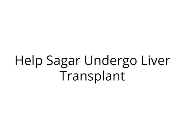 Help Sagar Undergo Liver Transplantation