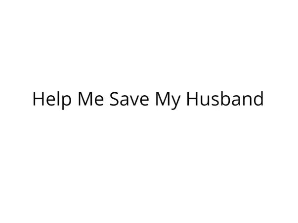 Save My Husband From Kidney Failure