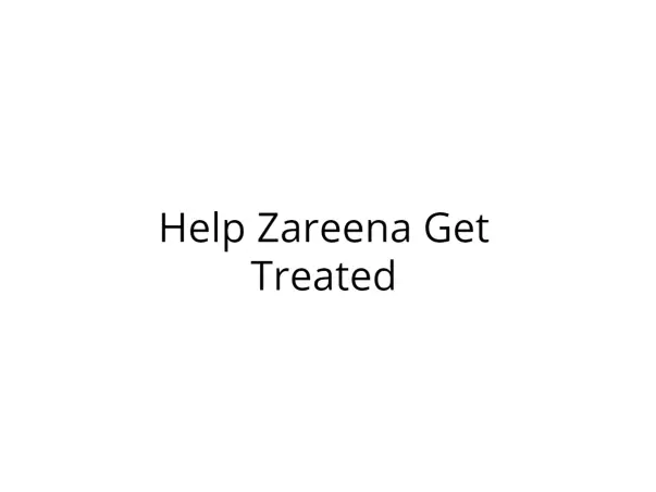 Help Zareena Get Treated