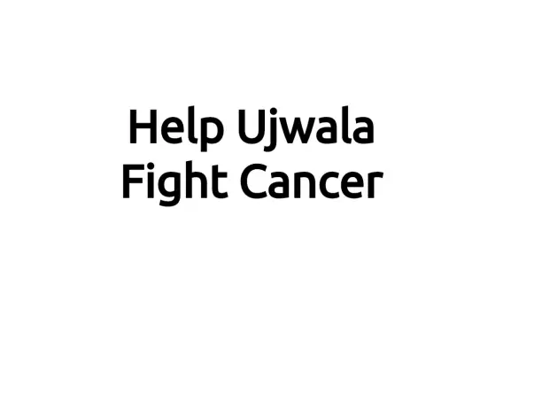 Help Ujwala Fight Cancer