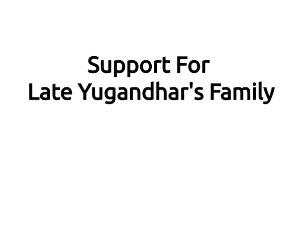 Support for our Late Yugandhar (Alumni)'s Family