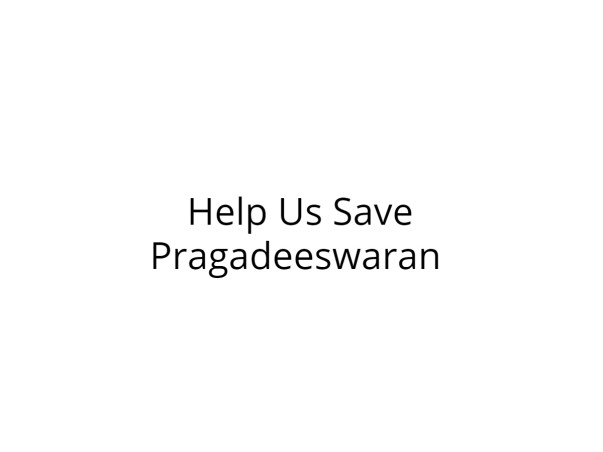 Help Pragadeeswaran Fight Cancer