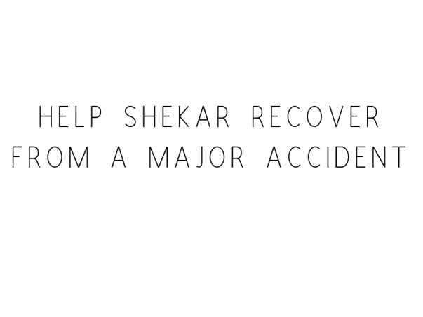 Help Shekar Recover From A Major Accident