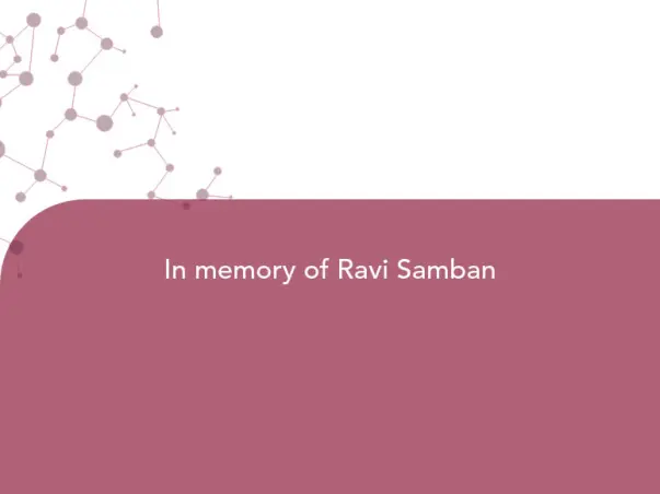 In memory of Ravi Samban