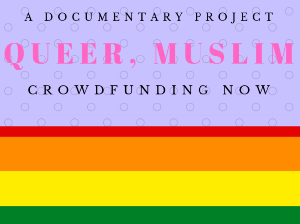 Help Us Make A Documentary Film on Muslim LGBTQ Community