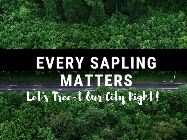 Let's Tree-t our city right!