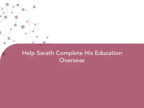 Help Sarath Complete His Education Overseas