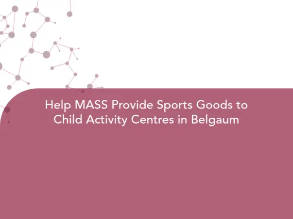 Help MASS Provide Sports Goods to Child Activity Centres in Belgaum