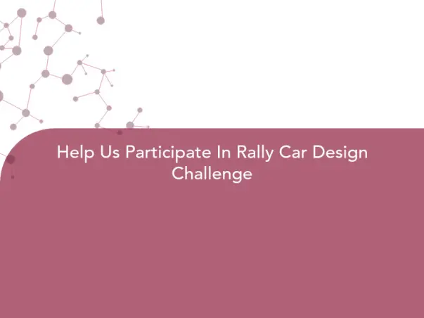 Help Us Participate In Rally Car Design Challenge