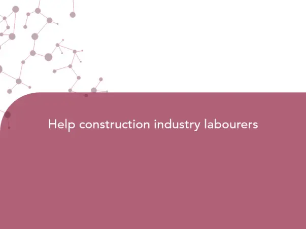 Help construction industry labourers