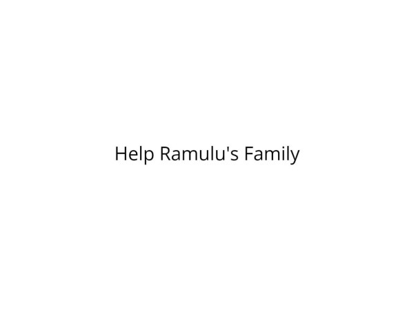 Help Ramulu's Family