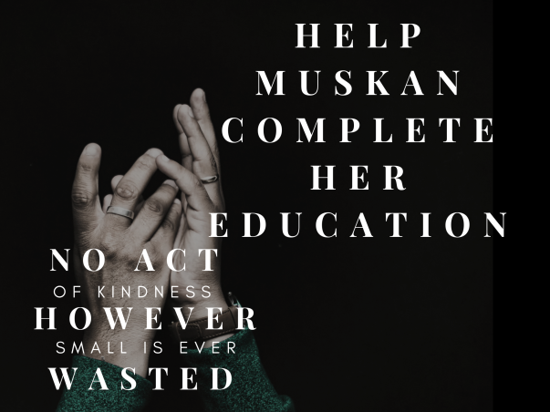 Help Muskan get her education.