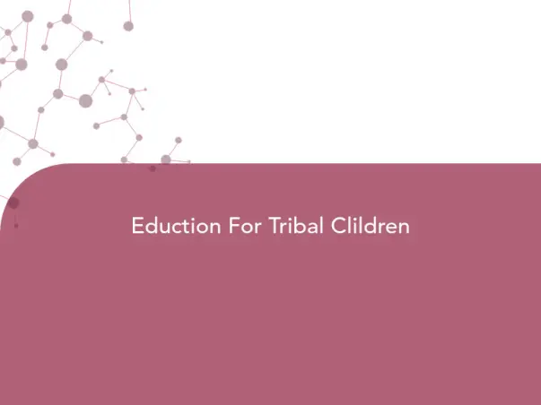 Eduction For Tribal Clildren