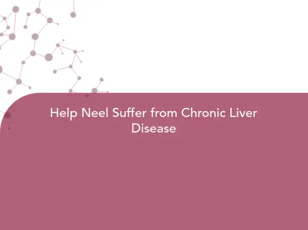 Help Neel Suffer from Chronic Liver Disease