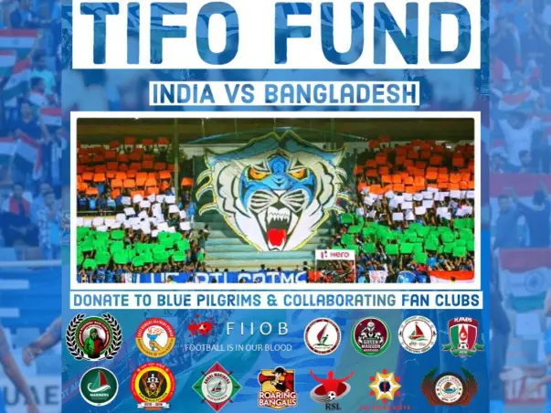 Blue Pilgrims Collaboration Tifo Fund - INDIA vs Bangladesh.