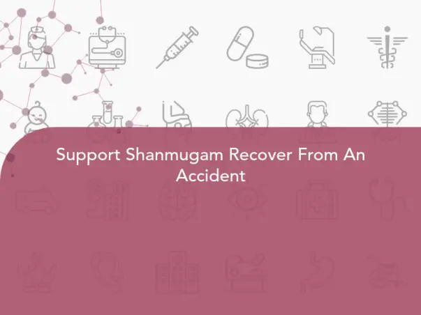 Support Shanmugam Recover From An Accident