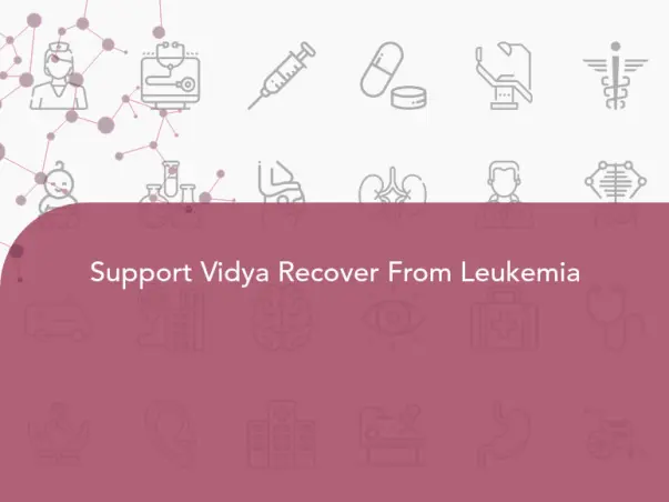 Support Vidya Recover From Leukemia