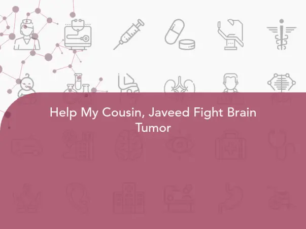 Help My Cousin, Javeed Fight Brain Tumor