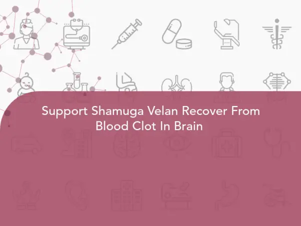 Support Shamuga Velan Recover From Blood Clot In Brain