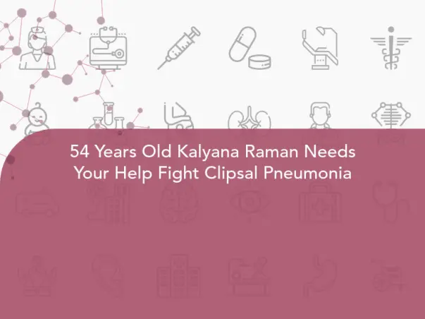 54 Years Old Kalyana Raman Needs Your Help Fight Clipsal Pneumonia