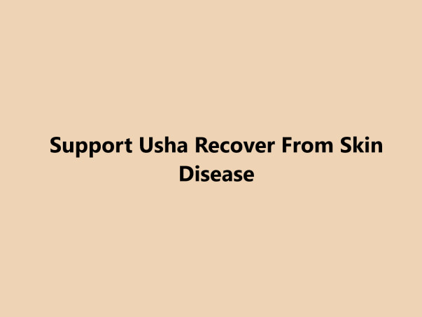 Support Usha Recover From Skin Disease
