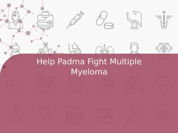 Help Padma Fight Multiple Myeloma