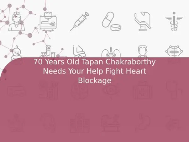 70 Years Old Tapan Chakraborthy Needs Your Help Fight Heart Blockage
