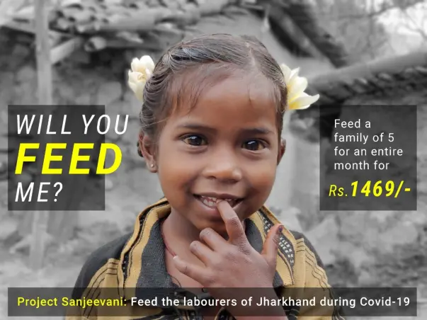 Covid-19/Jharkhand: Help us feed the poor & neglected !