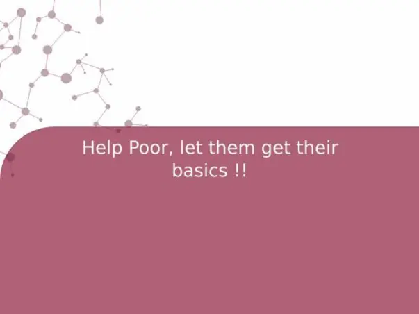 Help Poor, let them get their basics !!