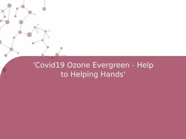 'Covid19 Ozone Evergreen - Help to Helping Hands'