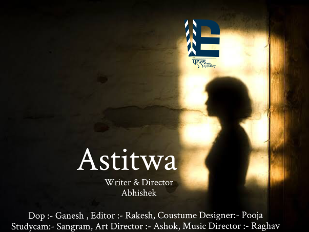 Help me make the movie 'Astitwa'