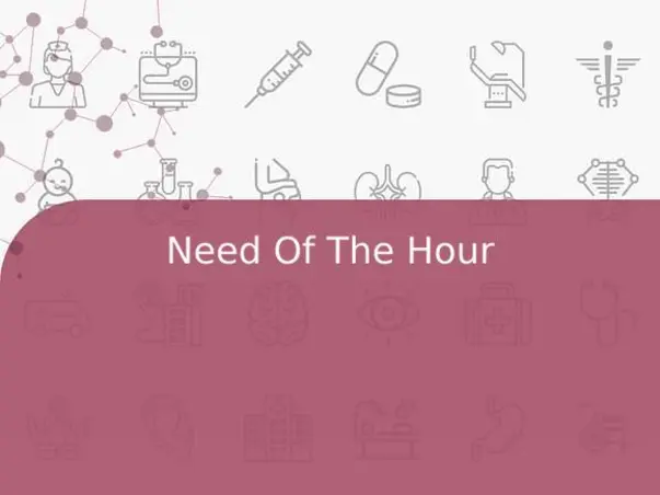Need Of The Hour