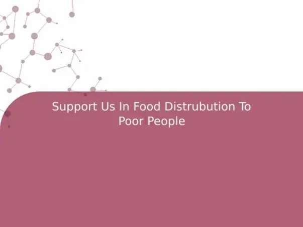 Support Us In Food Distrubution To Poor People