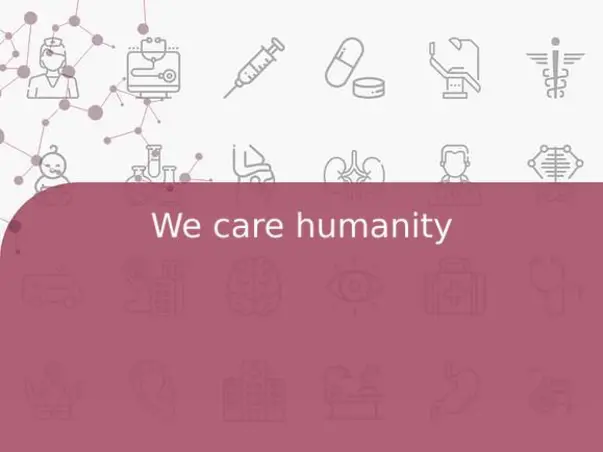 We care humanity