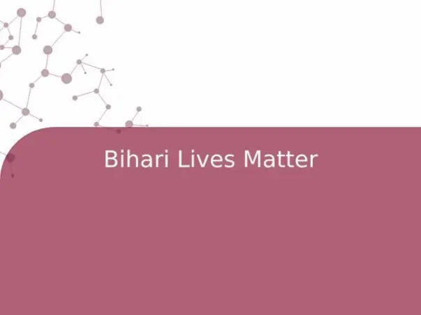 Bihari Lives Matter
