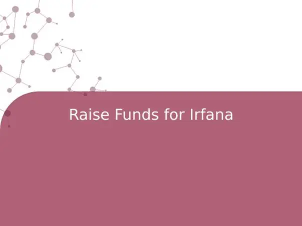 Raise Funds for Irfana