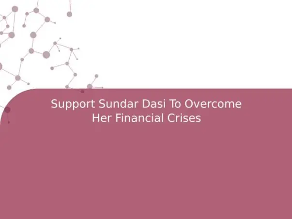 Support Sundar Dasi To Overcome Her Financial Crises