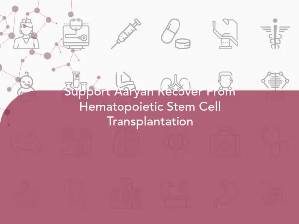 Support Aaryan Recover From Hematopoietic Stem Cell Transplantation