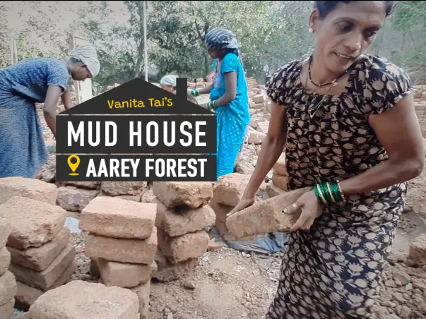 Help Vanita Tai To Build Her Mud House #aareyforest