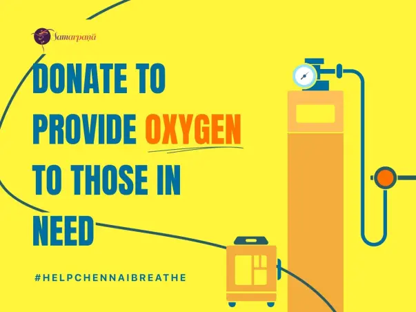 HELP PROVIDE OXYGEN TO THOSE IN NEED IN CHENNAI #Helpchennaibreathe