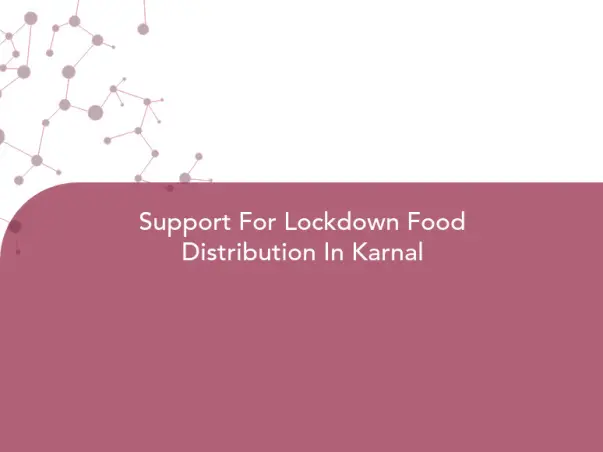 Support For Lockdown Food Distribution In Karnal
