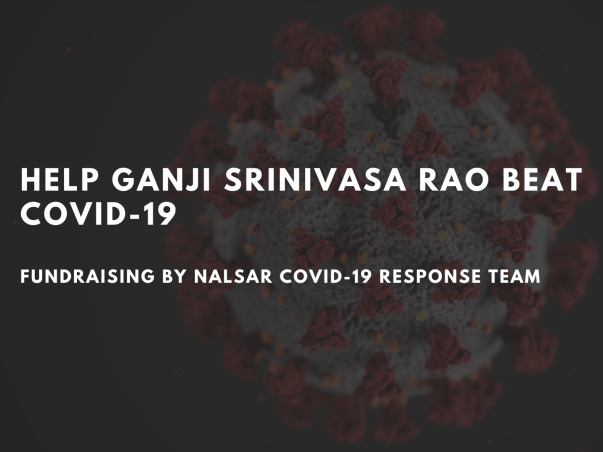 Help Srinivasa Rao fight COVID-19 | NALSAR COVID19 Response Team