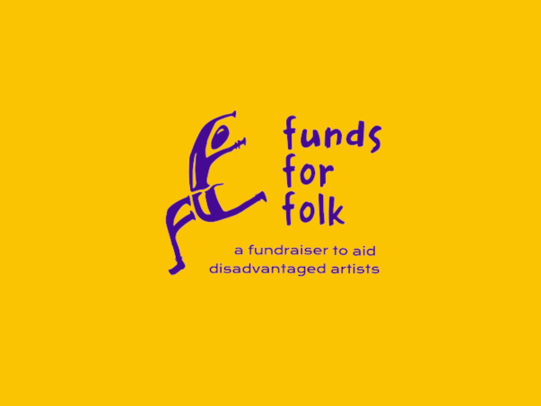 Funds For Folk - A Fundraiser To Aid Disadvantaged Artists