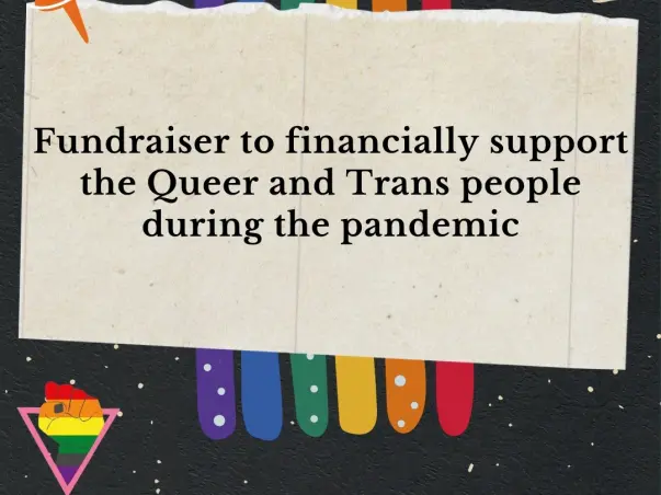 Fundraiser To Support The Queer And Trans People During Pandemic