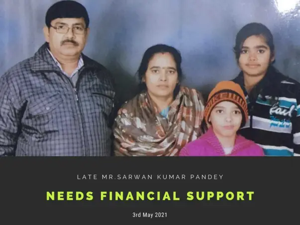 Support Late Mr. S. K. Pandey's Family