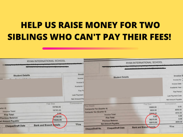 Support siblings get back to school.  COVID-hit family can't pay fees.